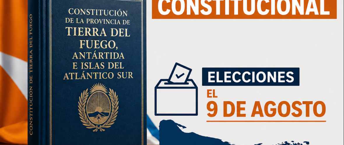 Tierra del Fuego votará el 9 de agosto a sus convencionales constituyentes