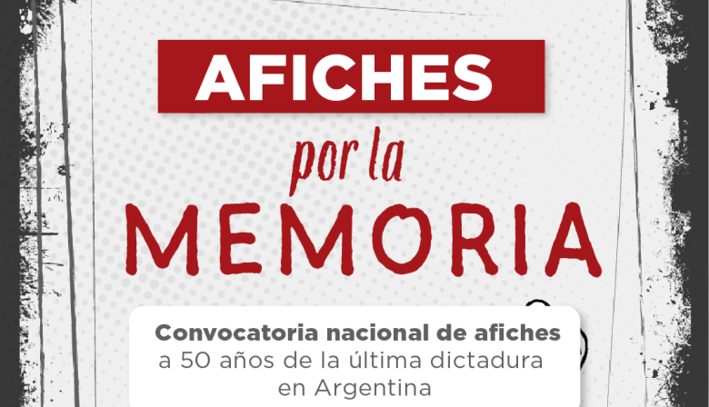 Hasta el primero de marzo continúa abierta la convocatoria “Afiches por la memoria” de la UNTDF