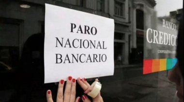 Bancarios lanzan un nuevo paro nacional y denuncian ajuste en el sistema financiero