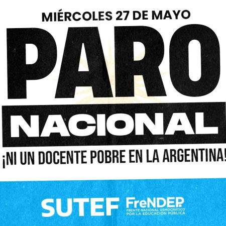 SUTEF convocó a un paro provincial en Tierra del Fuego en el marco de la huelga nacional docente